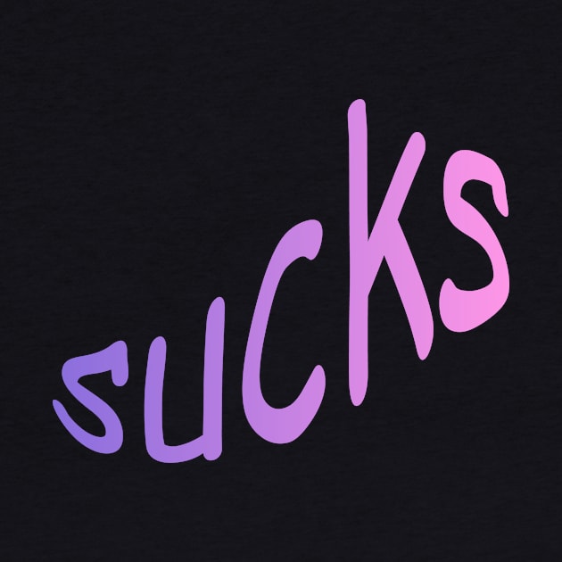 sUCKS by elizabethcarlson.art